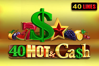 40 Hot and Cash