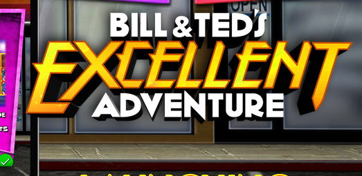 Bill & Teds Excellent Adventure