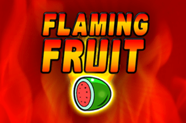 Flaming Fruit