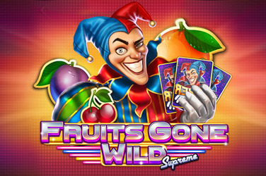 Fruits Gone Wild supreme