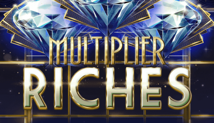 Multiplier Riches