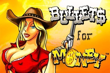 Bullets for Money