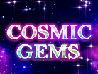 Cosmic Gems