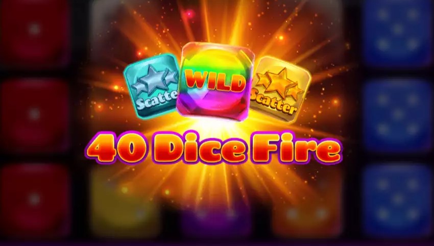 40 Dice Fire