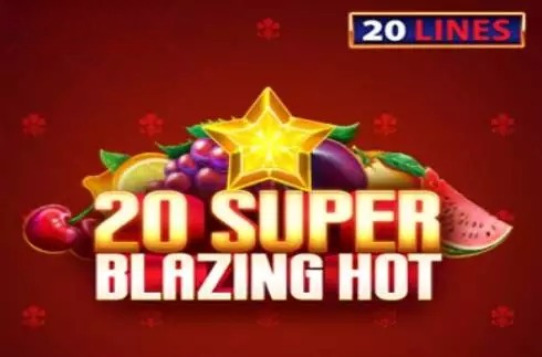 20 Super Blazing Hot