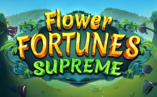 Flower Fortunes Supreme