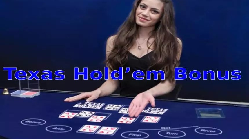 Texas Hold’em Bonus