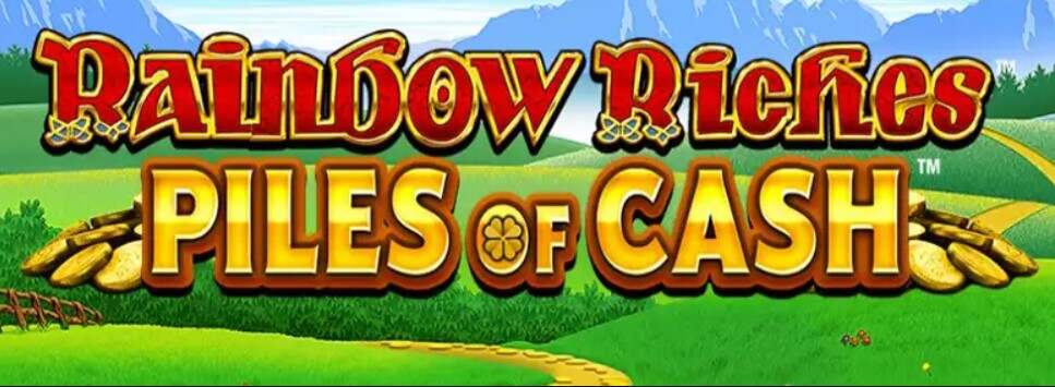 Rainbow Riches Piles of Cash