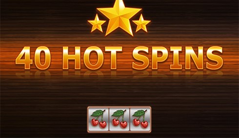 40 Hot Spins