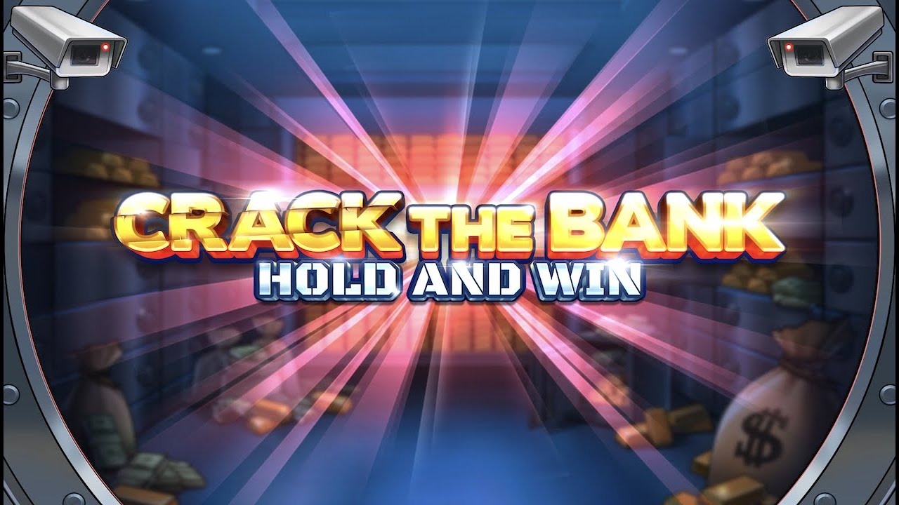 Crack the Bank Hold and Win