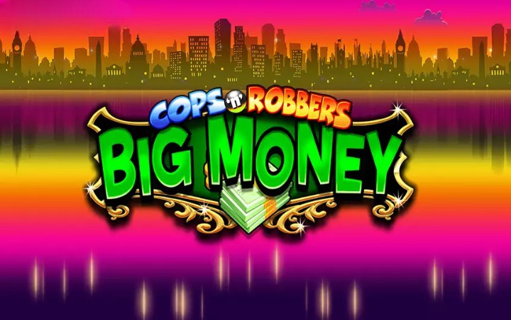 Cops n Robbers Big Money