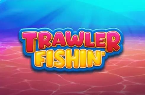 Trawler Fishin’