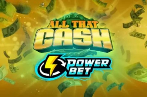 All That Cash Power Bet