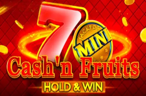 Cash’n Fruits Hold and Win