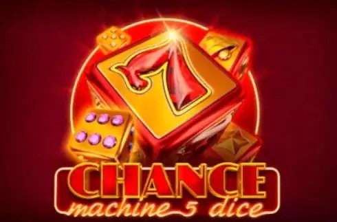 Chance Machine 5 Dice