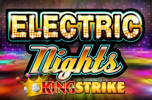 Electric Nights King Strike