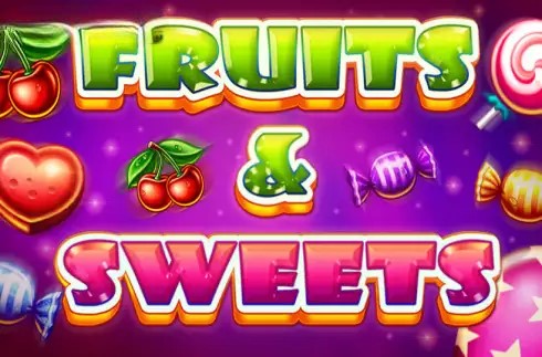 Fruits and Sweets