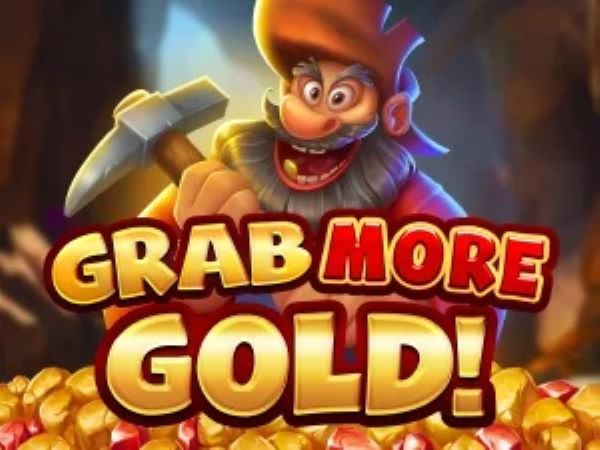 Grab More Gold!