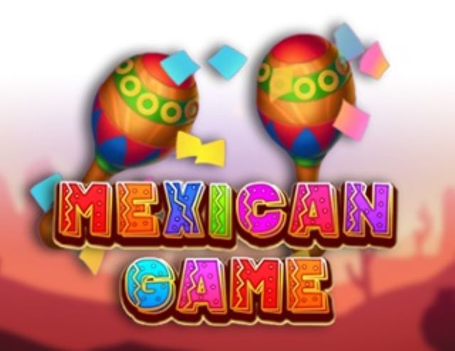 Mexican Game