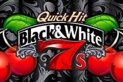 Quick Hit Black & White 7s