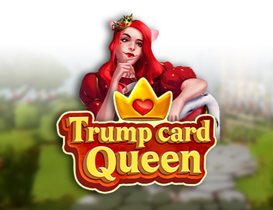 Trump Card Queen