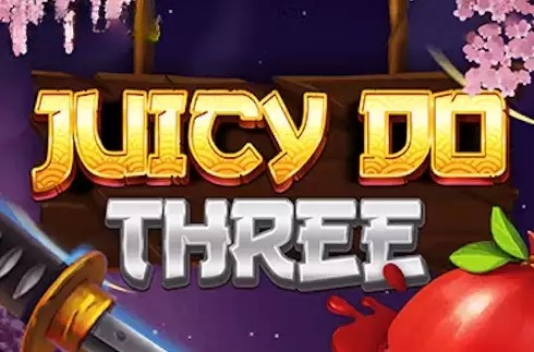 Juicy Do Three