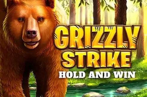 Grizzly Strike Hold and Win