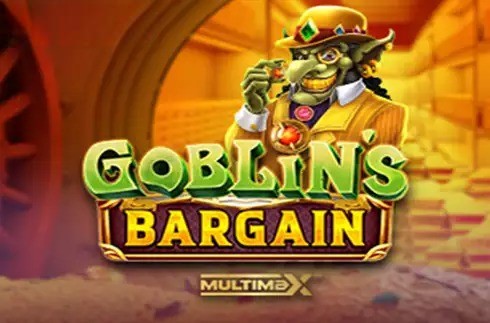 Goblin’s Bargain MultiMax