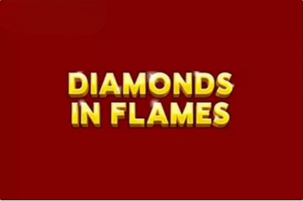 Diamonds in Flames