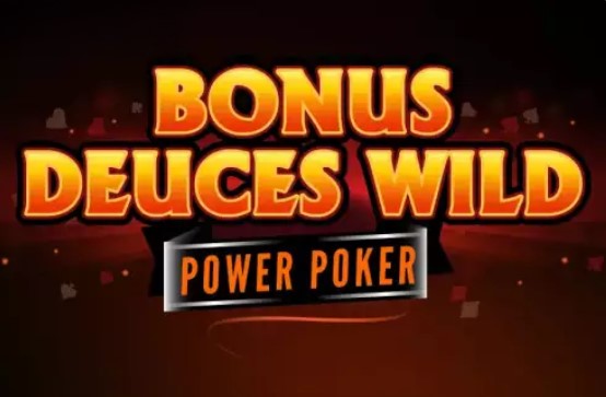 Bonus Deuces Wild - Power Poker