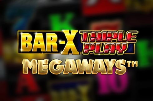 Bar-X Triple Play Megaways