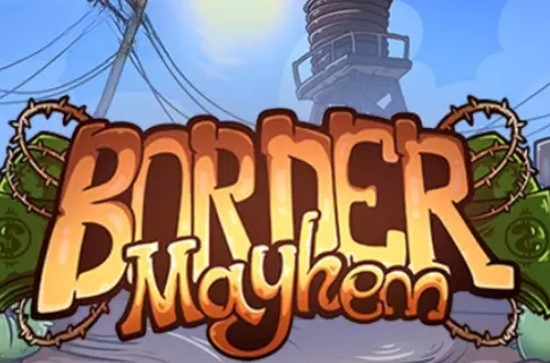 Border Mayhem