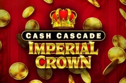 Cash Cascade Imperial Crown