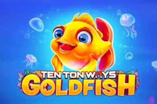 Ten Ton Ways Goldfish