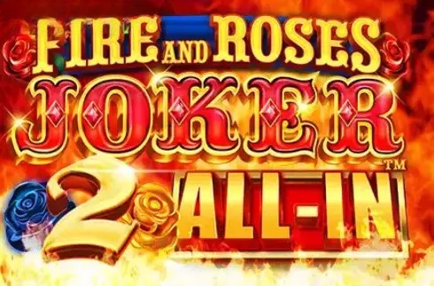 Fire and Roses Joker 2 All-In