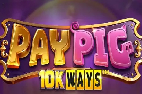 Pay Pig 10K WAYS